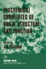 Cover: Biochemical Correlates of Brain Structure and Function - Academic Press