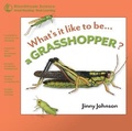 Cover: What's It Like to Be a Grasshopper? - Amicus Illustrated