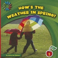 Enlarge image Cover: How's the Weather in Spring? - Cherry Lake Publishing