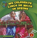 Cover: We Celebrate Cinco de Mayo in Spring - Cherry Lake Publishing