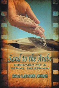 Abbildung von: Sand to the Arabs - Strategic Book Publishing & Rights Agency, LLC