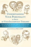 Cover: Understanding Your Personality in Spite of Your Incompetent Therapist - Two Harbors Press