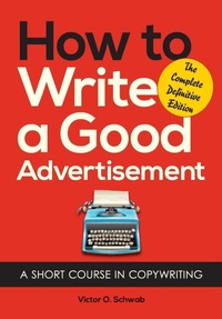 Enlarge image Cover: How to Write a Good Advertisement - ECHO POINT BOOKS & MEDIA