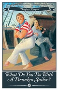 Cover: What Do You Do with a Drunken Sailor? Unexpurgated Sea Chanties - ECHO POINT BOOKS & MEDIA