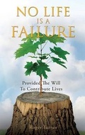 Cover: No Life Is a Failure - Xulon Press