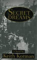 Cover: Secret Dreams: A Novel - Arcade Publishing