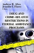Cover: Drug- & Crime-Related Restrictions in Federal Assistance Programs - Nova Science Publishers Inc