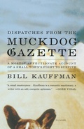 Cover: Dispatches from the Muckdog Gazette - St. Martins Press-3pl