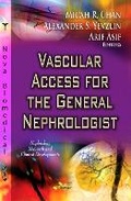 Cover: Vascular Access for the General Nephrologist - Nova Science Publishers Inc
