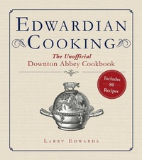 Abbildung von: Edwardian Cooking - Arcade Publishing