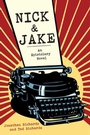 Cover: Nick and Jake - Arcade Publishing