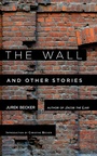 Cover: The Wall - Arcade Publishing