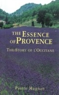 Cover: The Essence of Provence - Arcade Publishing