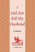 Cover: I Did Not Kill My Husband - Arcade Publishing