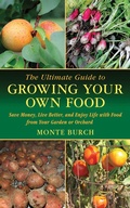 Cover: The Ultimate Guide to Growing Your Own Food - Skyhorse Publishing