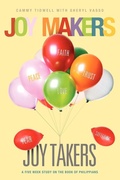 Cover: Joy Makers-Joy Takers - Xulon Press