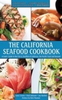 Abbildung von: The California Seafood Cookbook - Skyhorse Publishing
