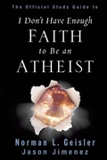Cover: The Official Study Guide to I Don't Have Enough Faith to Be an Atheist - Xulon Press