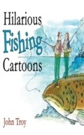 Cover: Hilarious Fishing Cartoons - Skyhorse Publishing