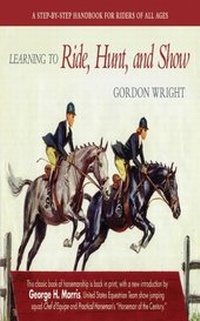 Abbildung von: Learning to Ride, Hunt, and Show - Skyhorse Publishing