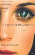 Cover: The Bride of Catastrophe - Picador USA