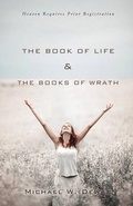 Cover: The Book of Life & the Books of Wrath - Xulon Press