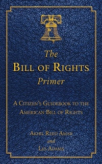 Enlarge image Cover: The Bill of Rights Primer - Skyhorse Publishing