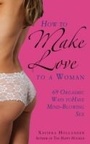 Cover: How to Make Love to a Woman - Skyhorse Publishing