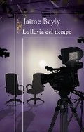 Cover: La lluvia del tiempo / Times Rains on Us - Alfaguara