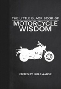 Abbildung von: The Little Black Book of Motorcycle Wisdom - Skyhorse Publishing