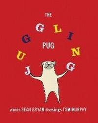 Enlarge image Cover: The Juggling Pug - Sky Pony Press