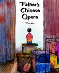 Cover: Father's Chinese Opera - Sky Pony Press