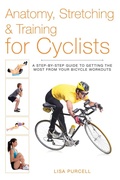Cover: Anatomy, Stretching & Training for Cyclists - Skyhorse Publishing