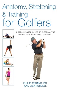 Abbildung von: Anatomy, Stretching & Training for Golfers - Skyhorse Publishing