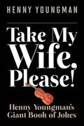 Cover: Take My Wife, Please! - Skyhorse Publishing