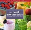 Cover: The Healthy Smoothie Bible - Skyhorse Publishing
