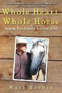 Abbildung von: Whole Heart, Whole Horse - Skyhorse Publishing