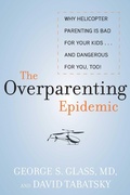Cover: The Overparenting Epidemic - Skyhorse Publishing