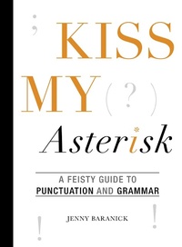 Abbildung von: Kiss My Asterisk - Skyhorse Publishing