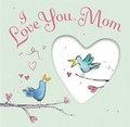 Cover: I Love You, Mom - Thunder Bay Press