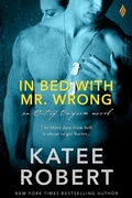 Cover: In Bed with Mr. Wrong - Entangled: Brazen