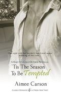 Cover: 'Tis the Season to Be Tempted - Entangled: Indulgence