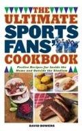 Cover: The Ultimate Sports Fans' Cookbook - Skyhorse Publishing
