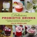 Cover: Delicious Probiotic Drinks - Skyhorse Publishing