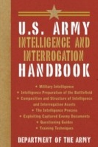 Enlarge image Cover: U.S. Army Intelligence and Interrogation Handbook - Skyhorse Publishing