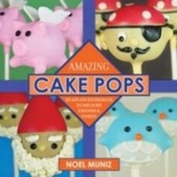 Abbildung von: Amazing Cake Pops - Skyhorse Publishing
