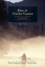 Cover: The Run to Gitche Gumee - Skyhorse Publishing