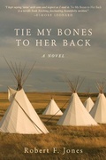 Cover: Tie My Bones to Her Back - Skyhorse Publishing