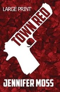 Cover: Town Red Large Print - BLACK OPAL BOOKS