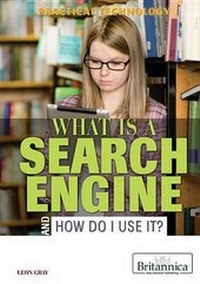 Enlarge image Cover: What Is a Search Engine and How Do I Use It? - Rosen Education Service